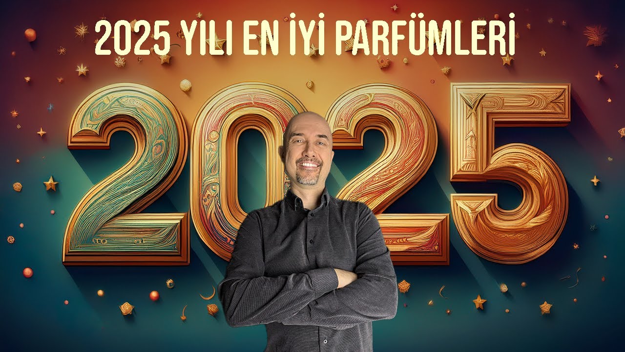 2025 YILI EN İYİ PARFÜMLERİ