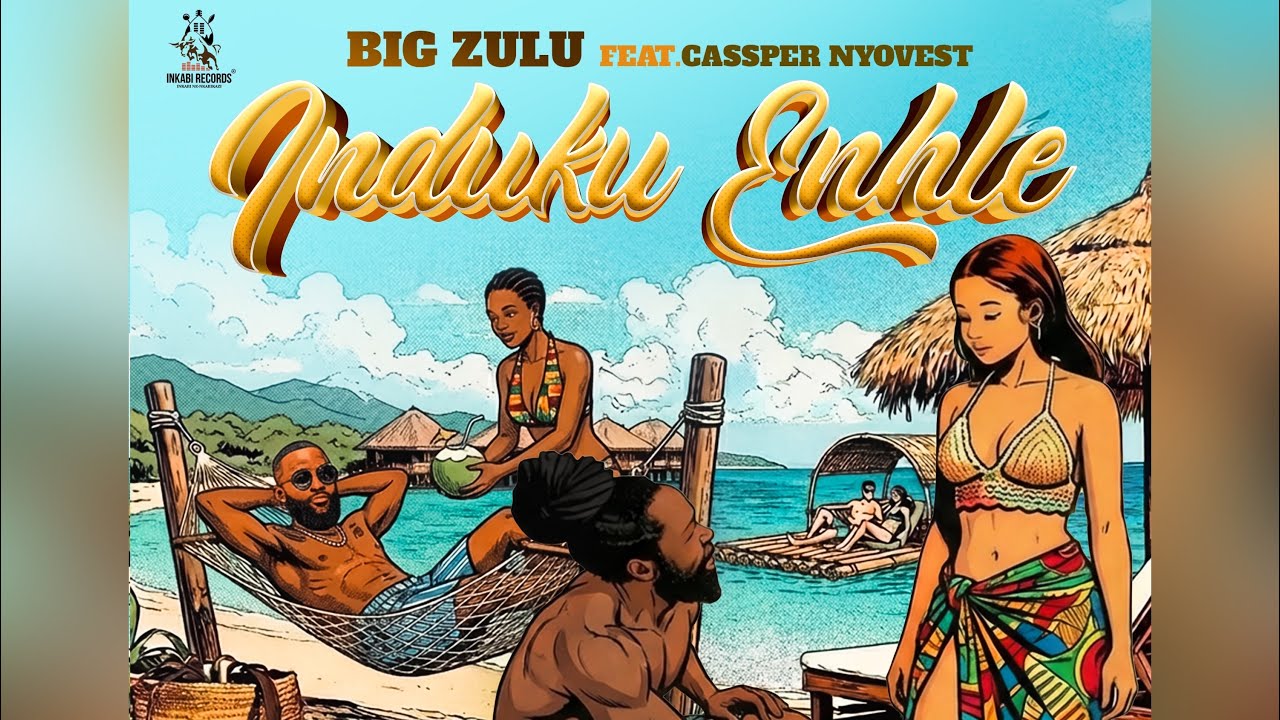 Big Zulu (Ft. Cassper Nyovest) - Induku Enhle