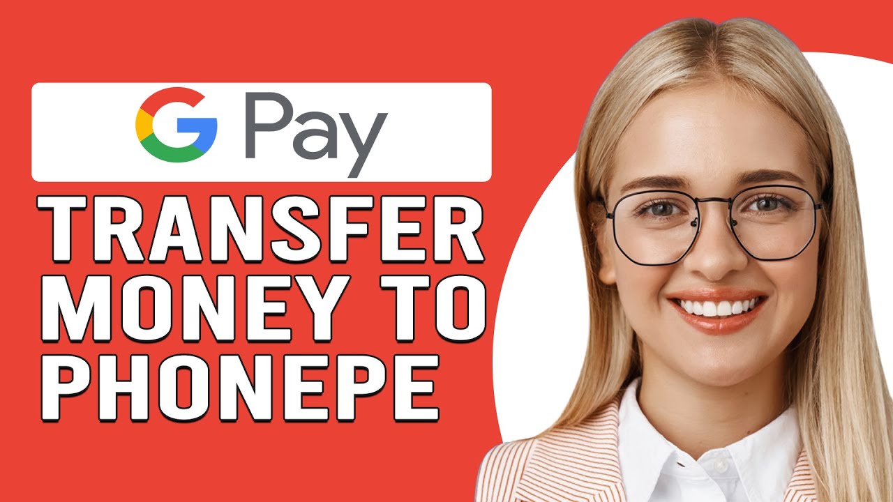 How To Transfer Money From GPay To PhonePe (How To Send Money From Google Pay To PhonePe)