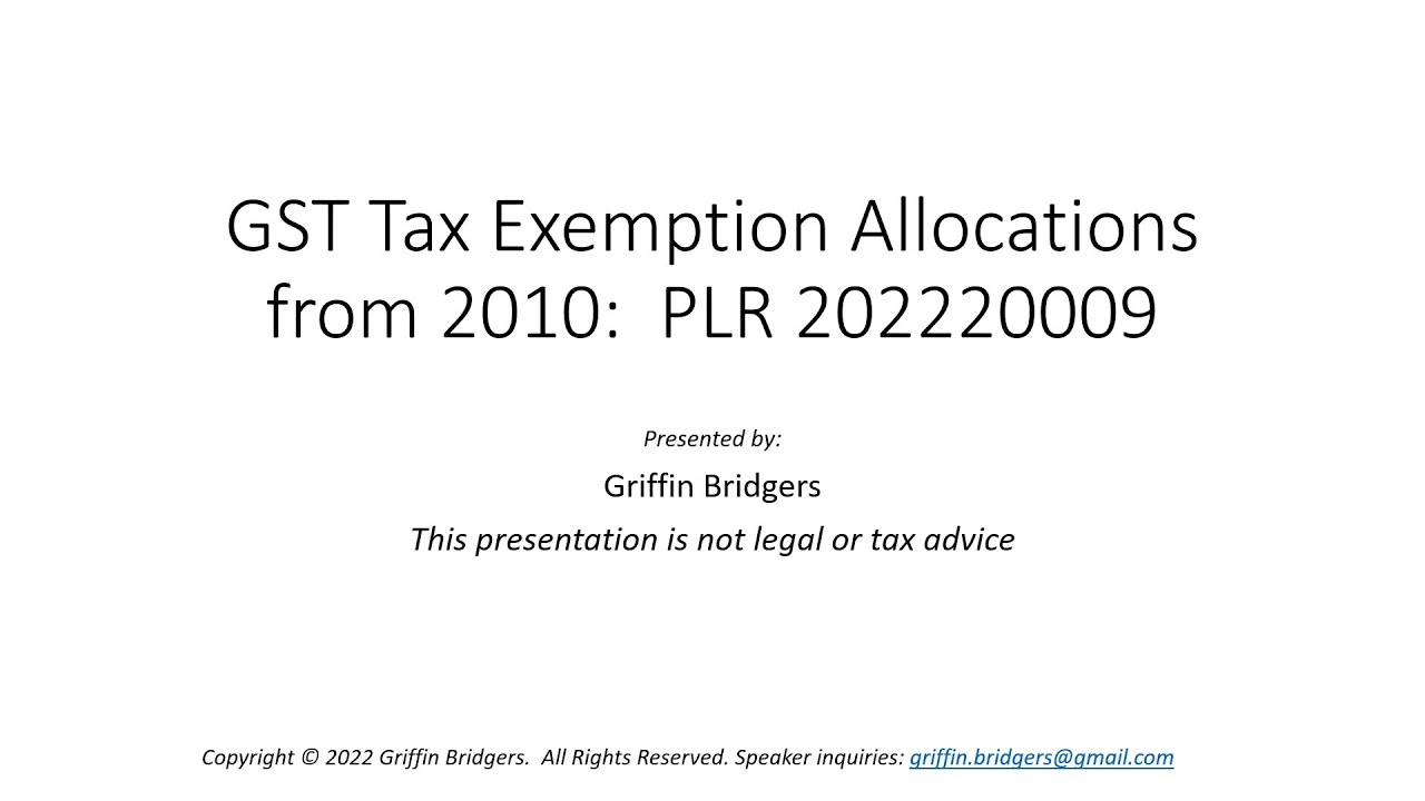 GST Tax Exemption Allocations From the Year 2010:  PLR 202220009 and IRS Notice 2011-66