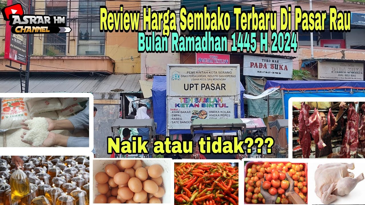 Review Harga Sembako Terbaru Di Pasar Induk Rau || 7 Ramadhan 1445 H 2024 || Naik atau Tidak??