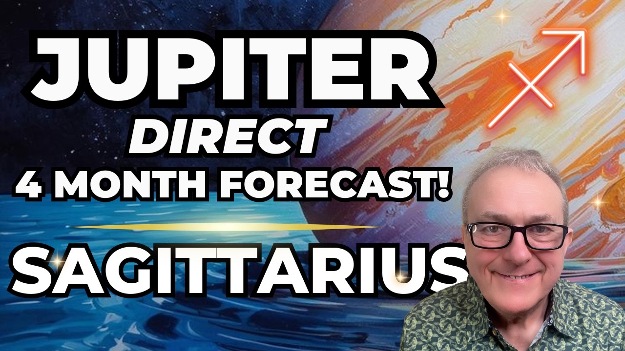Jupiter Direct | Sagittarius Forecast | 4 Month Forecast!