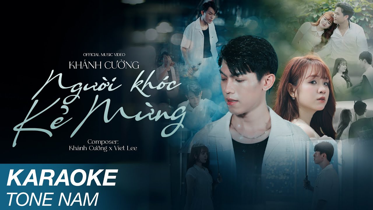 [ KARAOKE TONE NAM ] NGƯỜI KHÓC KẺ MỪNG I KHÁNH CƯỜNG x VIET LEE