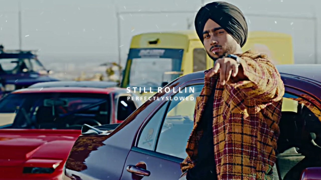 Still rollin ( Perfectly Slowed ) Shubh | Still Rollin | Slowed Reverb
