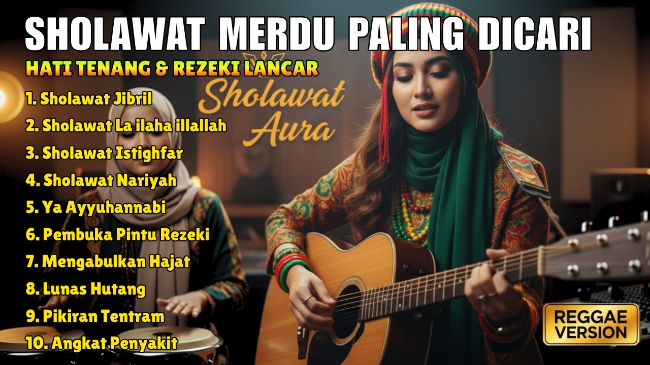 SHOLAWAT NABI MERDU BIKIN HATI ADEM 🎵 REGGAE | SHOLAWAT JIBRIL, YA AYYUHANNABI | SHOLAWAT TERBARU