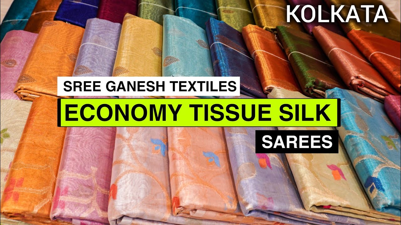 Economy Tissue Silk Sarees Wholesaler In Kolkata Burrabazar