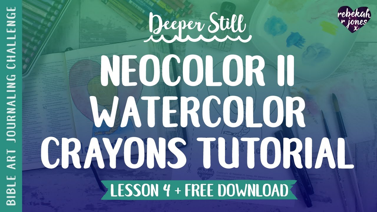 Watercolor Crayons Tutorial - Deeper Still Lesson 4