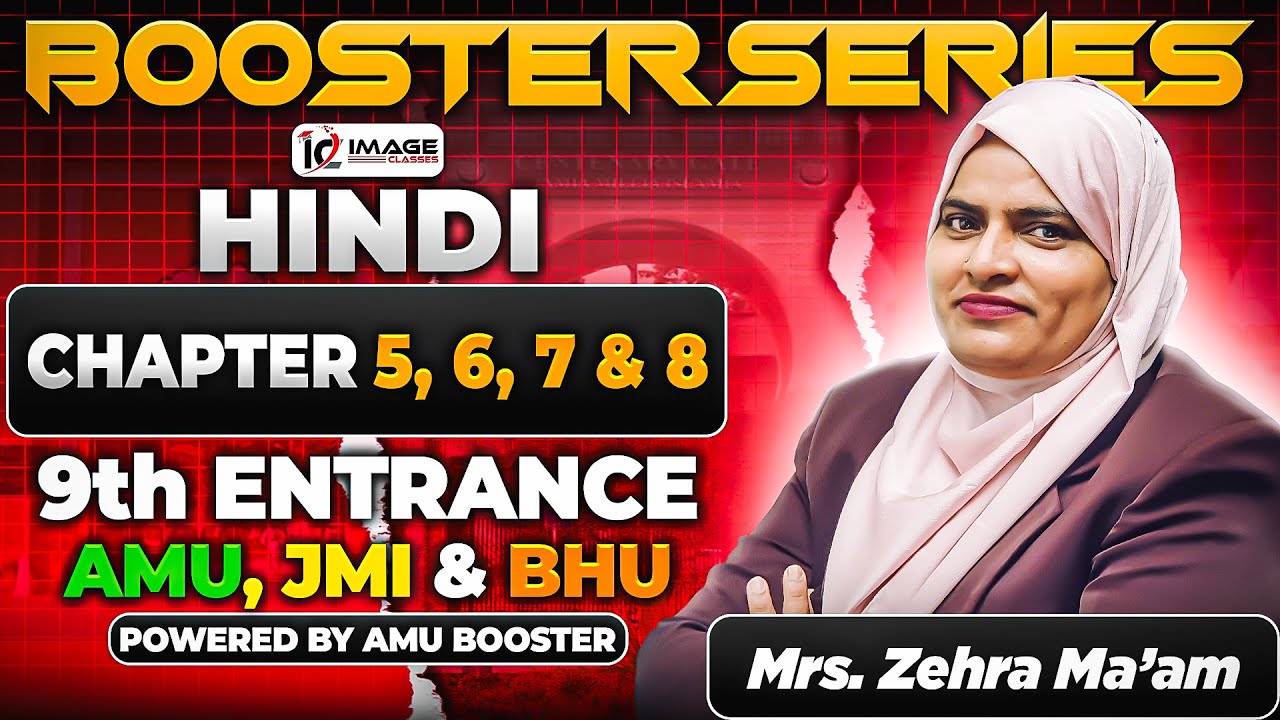 Chapter 5, 6, 7 & 8 | Hindi | Last Year PYQs | 9th Entrance | By Zehra Ma'am | Booster Series