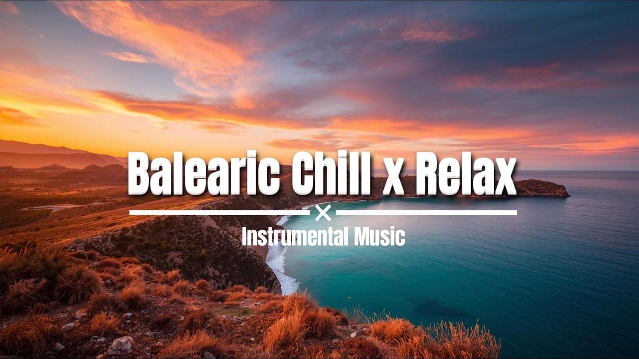 【BGM】 Balearic Chill x Relax｜Instrumental Music ★ #BGM #original #music #goodvibes #relaxing 