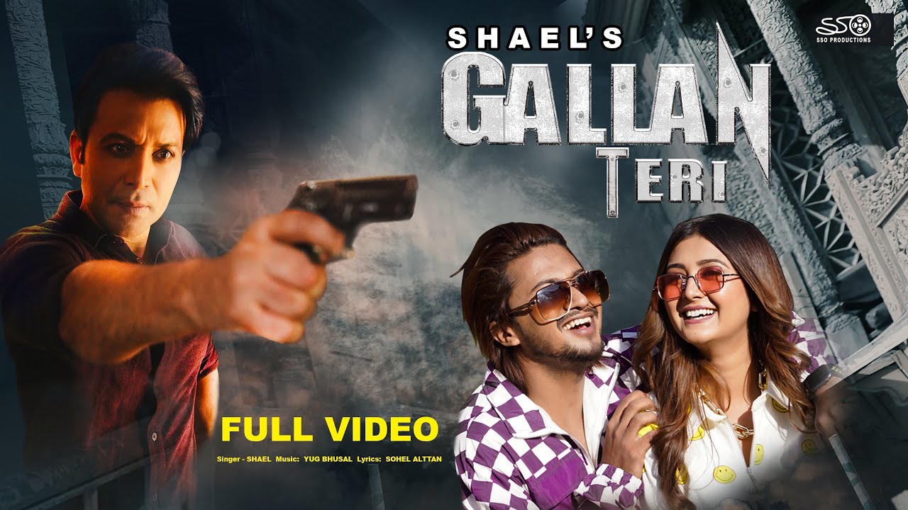 Shael : Gallan Teri (Official Video) Feat. Hasnain Khan | Sana Khan | Samiksha O