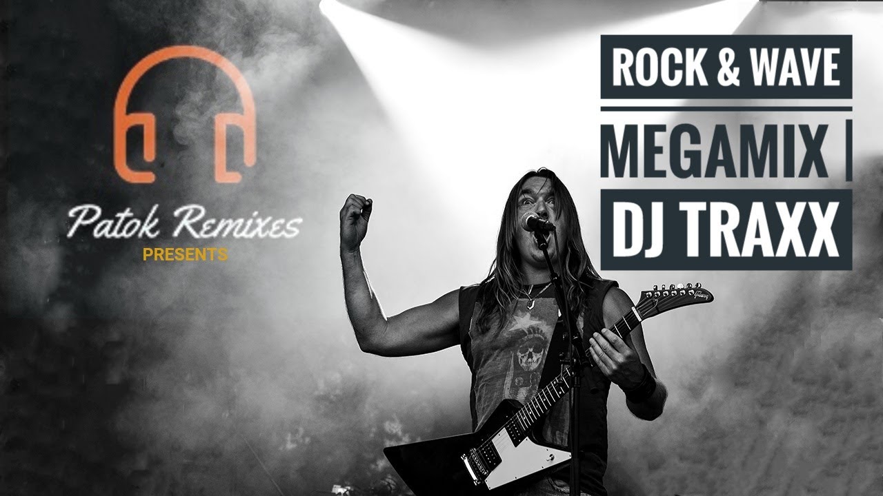 ROCK & WAVE MEGAMIX | DJ TRAXX ( alternative | ghost | disco | remix | nonstop | rock | new wave)