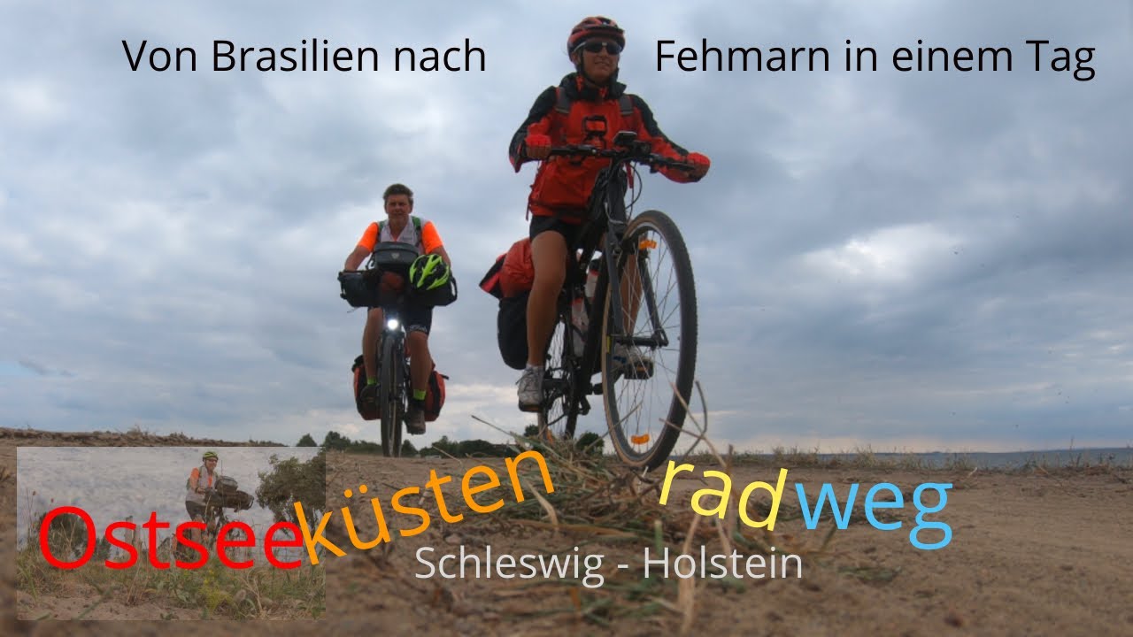 Ostseeküstenradweg 4 von Brasilien nach Fehmarn