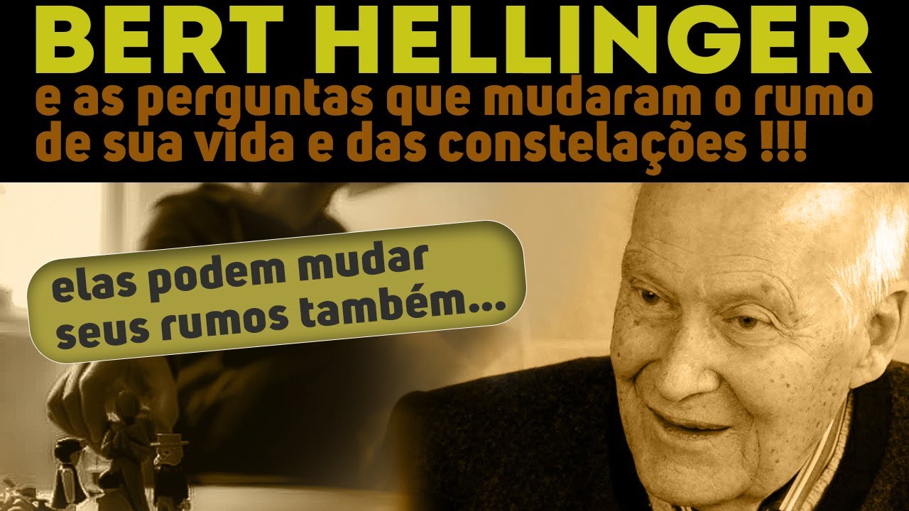 As perguntas que mudaram a vida de Bert Hellinger e podem mudar a sua também