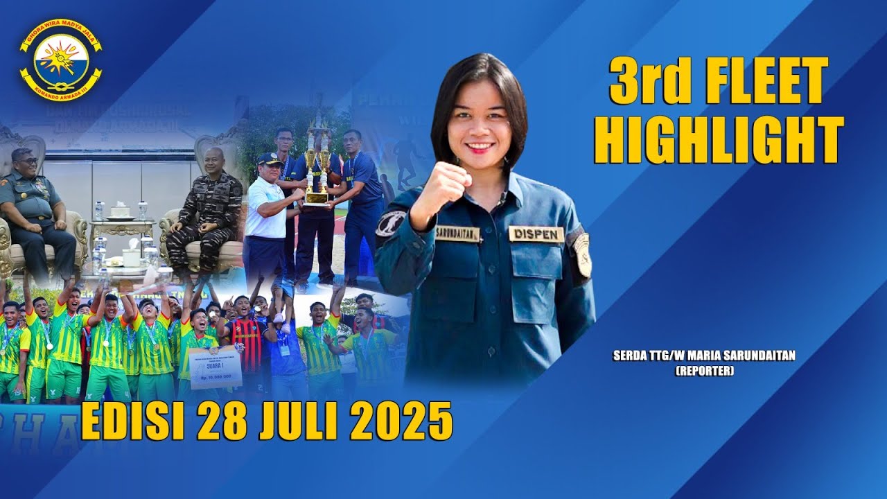 KOARMADA III / 3RD FLEET HIGHLIGHT EDISI 28 JULI 2025