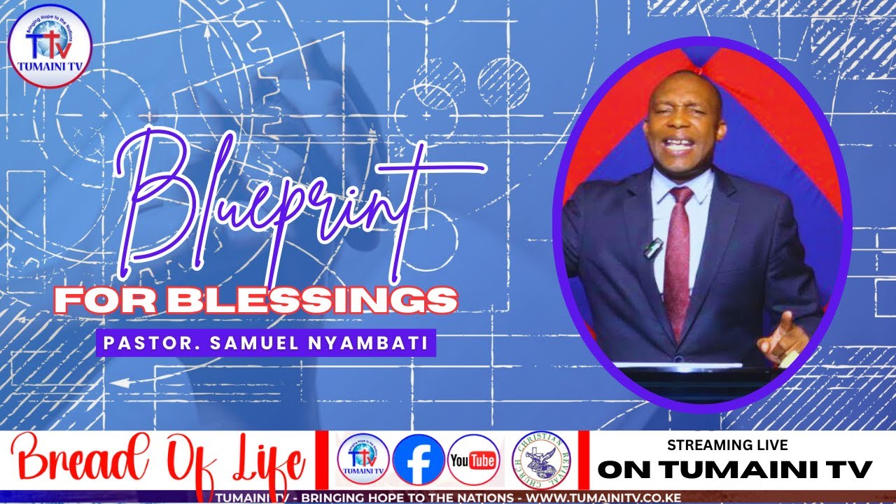 BLUEPRINT FOR BLESSINGS| Pastor Samuel Nyambati | Bread Of Life | January 26th , 2026