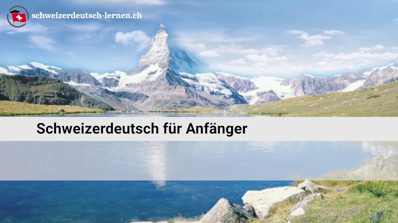 Schweizerdeutsch f&uuml;r Anf&auml;nger 🇨🇭Schweizerdeutsch lernen🇨🇭