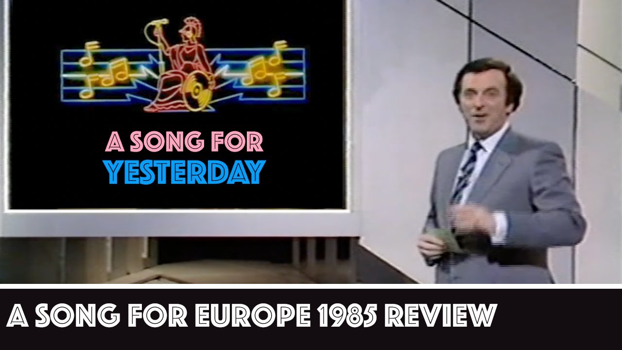 A Song for Europe 1985 Review