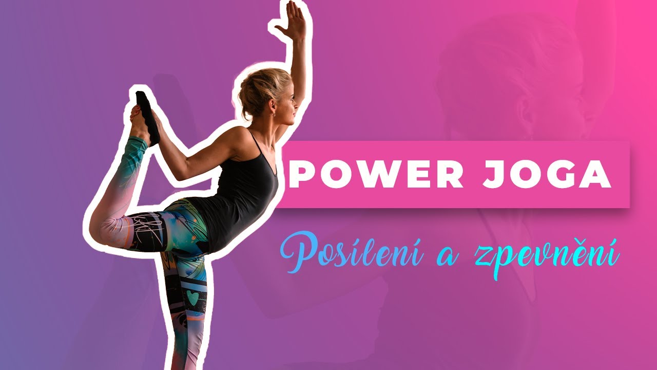 Power Jóga | Posílení a zpevnění pro pokročilé