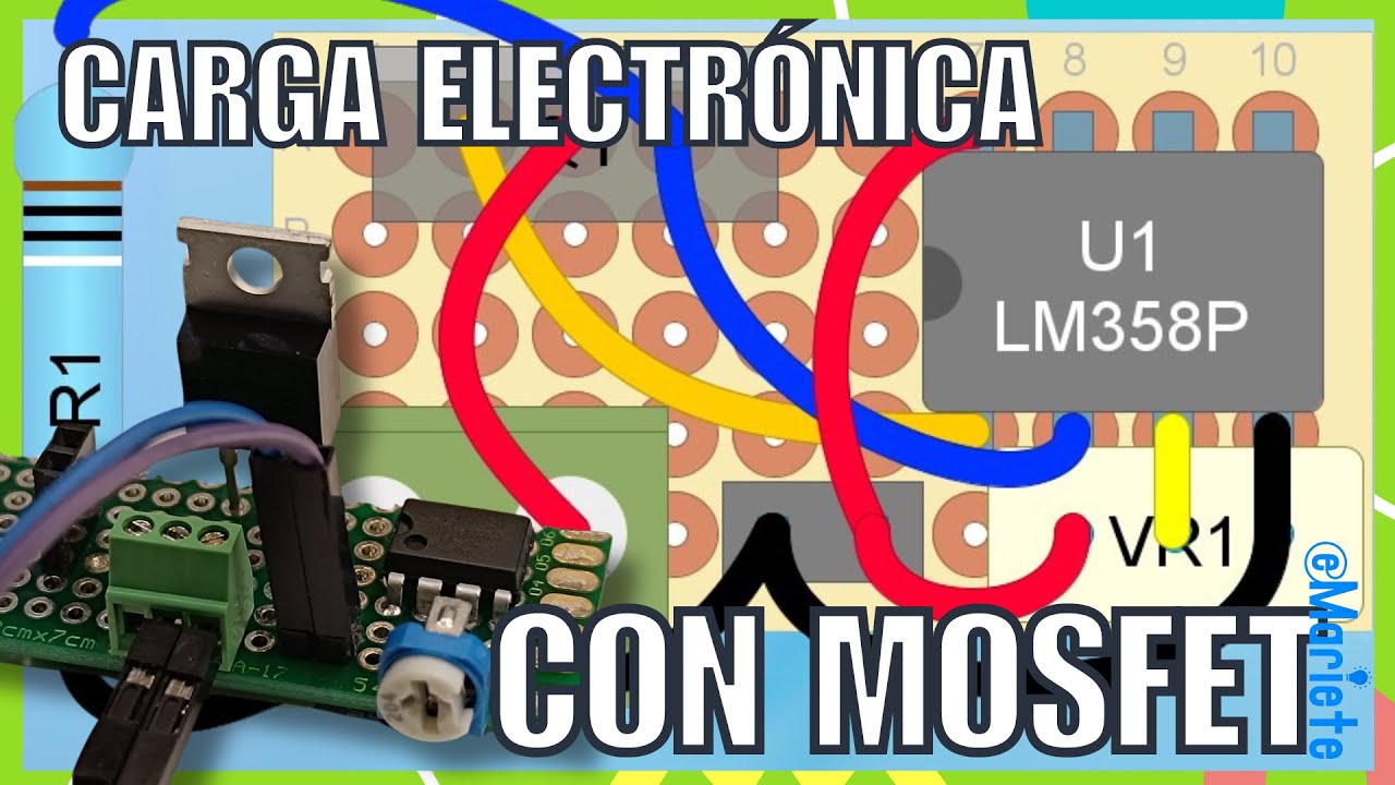 Carga electrónica con MOSFET. Super fácil y super barata. Tiene las tres BBB.
