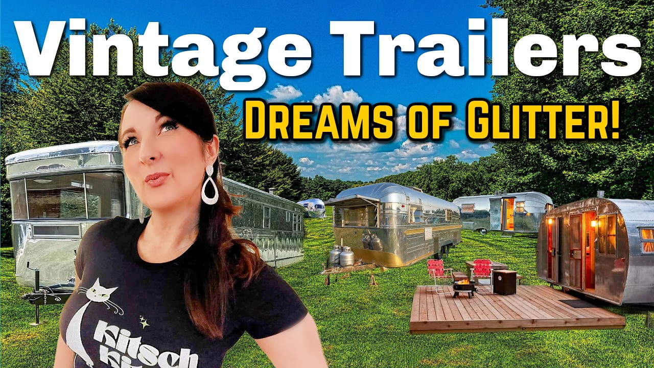 Not Just Airstream: Glittery Vintage Trailer History!