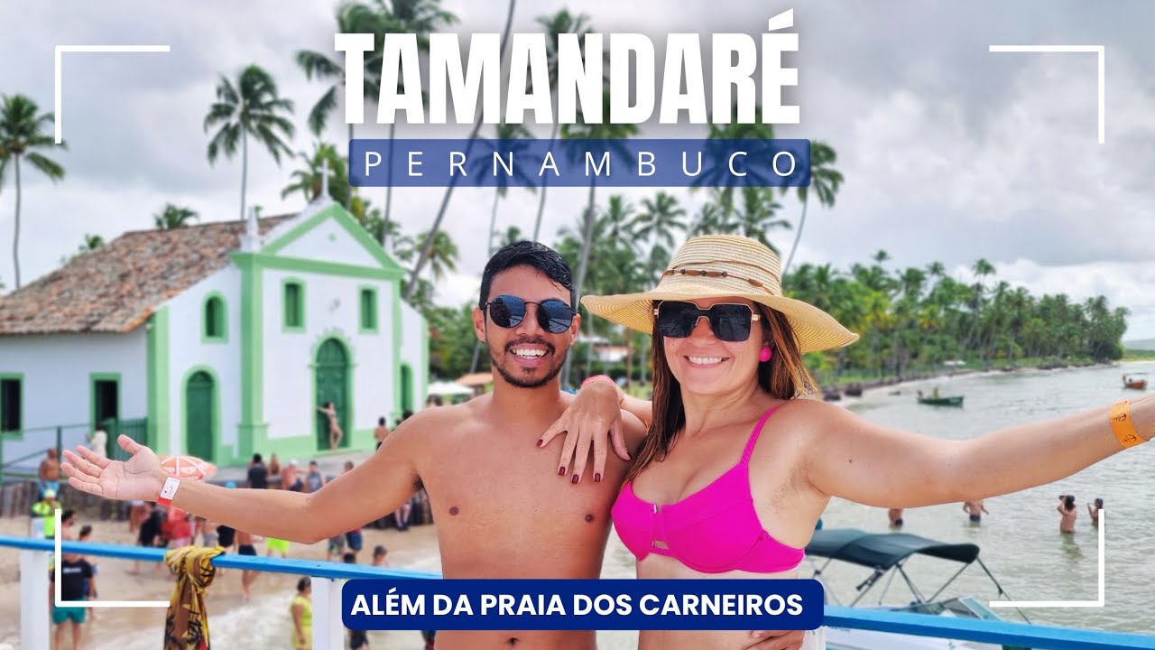 TAMANDARÉ - Além da Praia dos Carneiros, Hotel Ancoradouro, Vila Padre Arlindo, Banho de Cachoeira