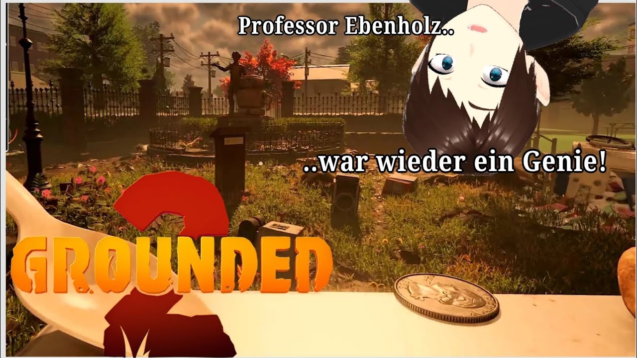 Grounded 2 |#001| Professor Ebenholz war mal wieder wunderbar!
