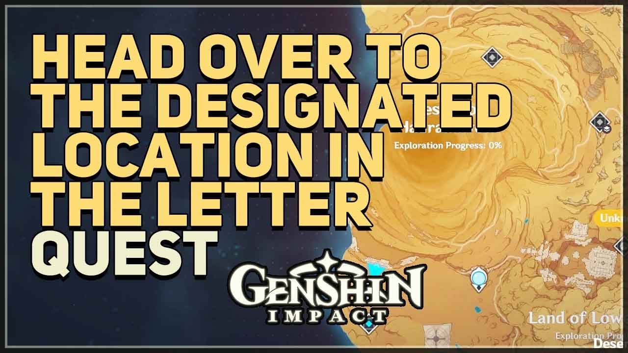 Head over to the designated location in the letter Genshin Impact