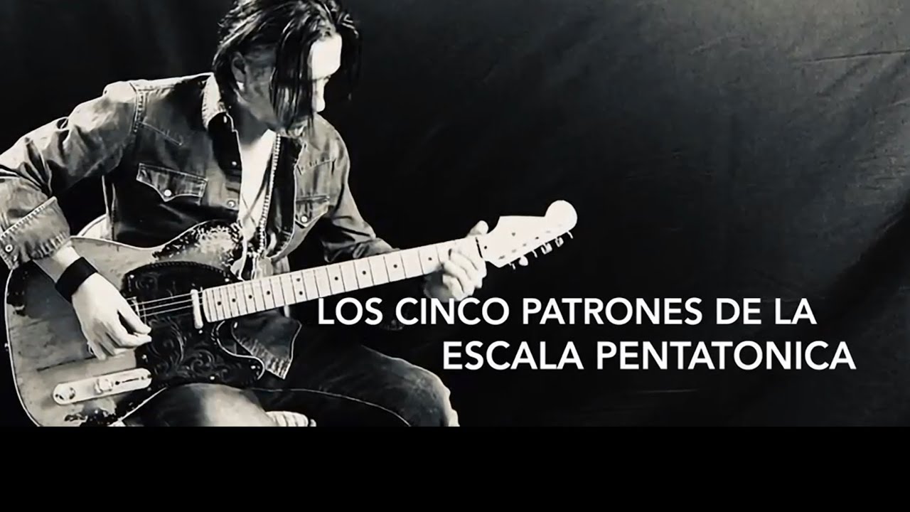 Los 5 patrones de la escala pentatonica