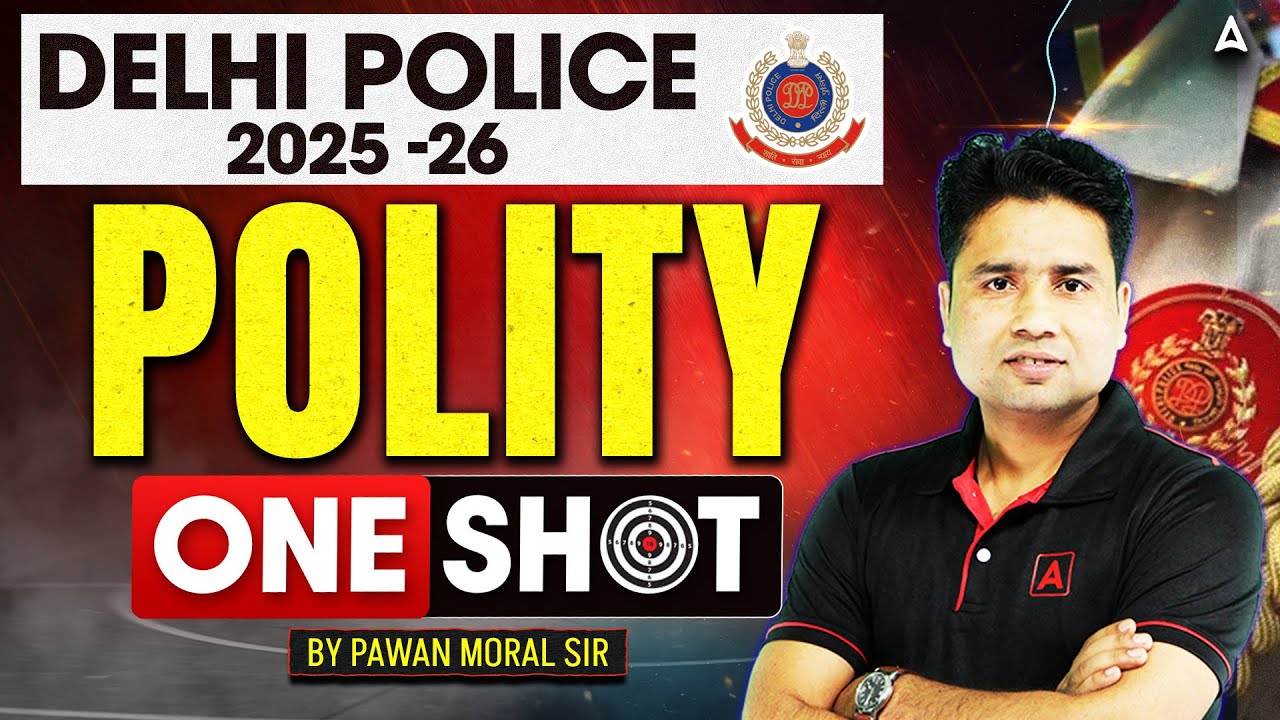 Delhi Police Polity Classes 2025 | Delhi Police GK GS | Delhi Police Classes | Polity By Pawan Sir