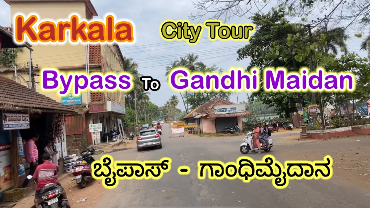 Karkala City Tour- Bypass to Gandhi Maidan
