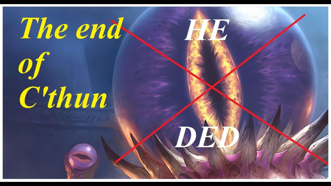 The end of C'thun