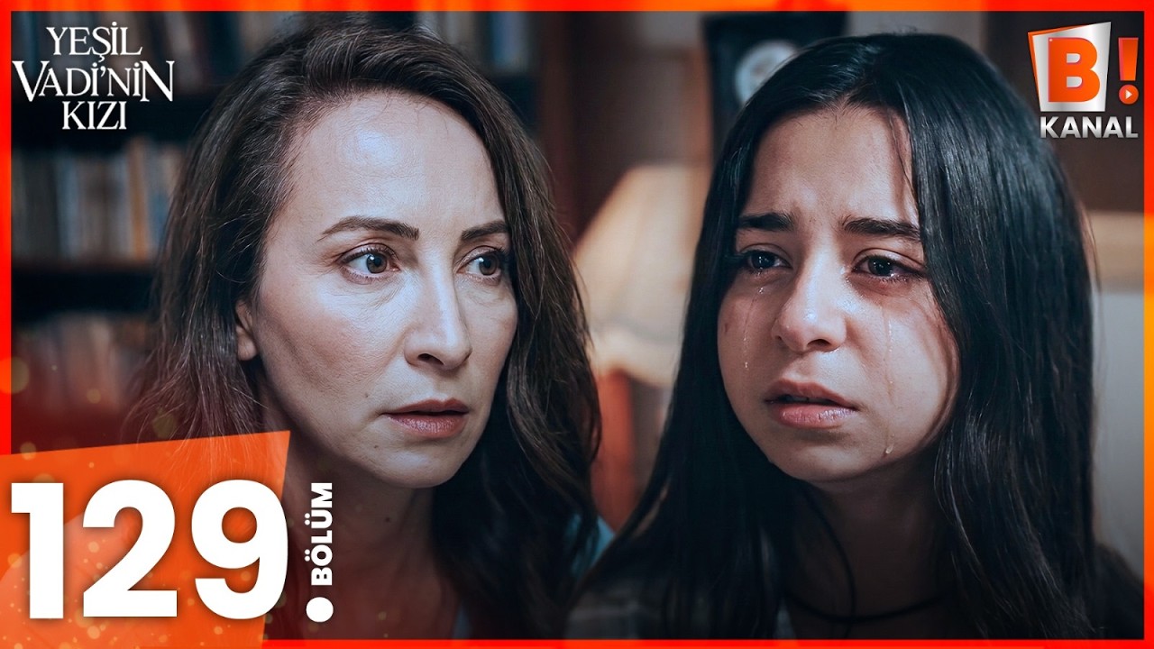 Yeşil Vadi'nin Kızı 129. Bölüm