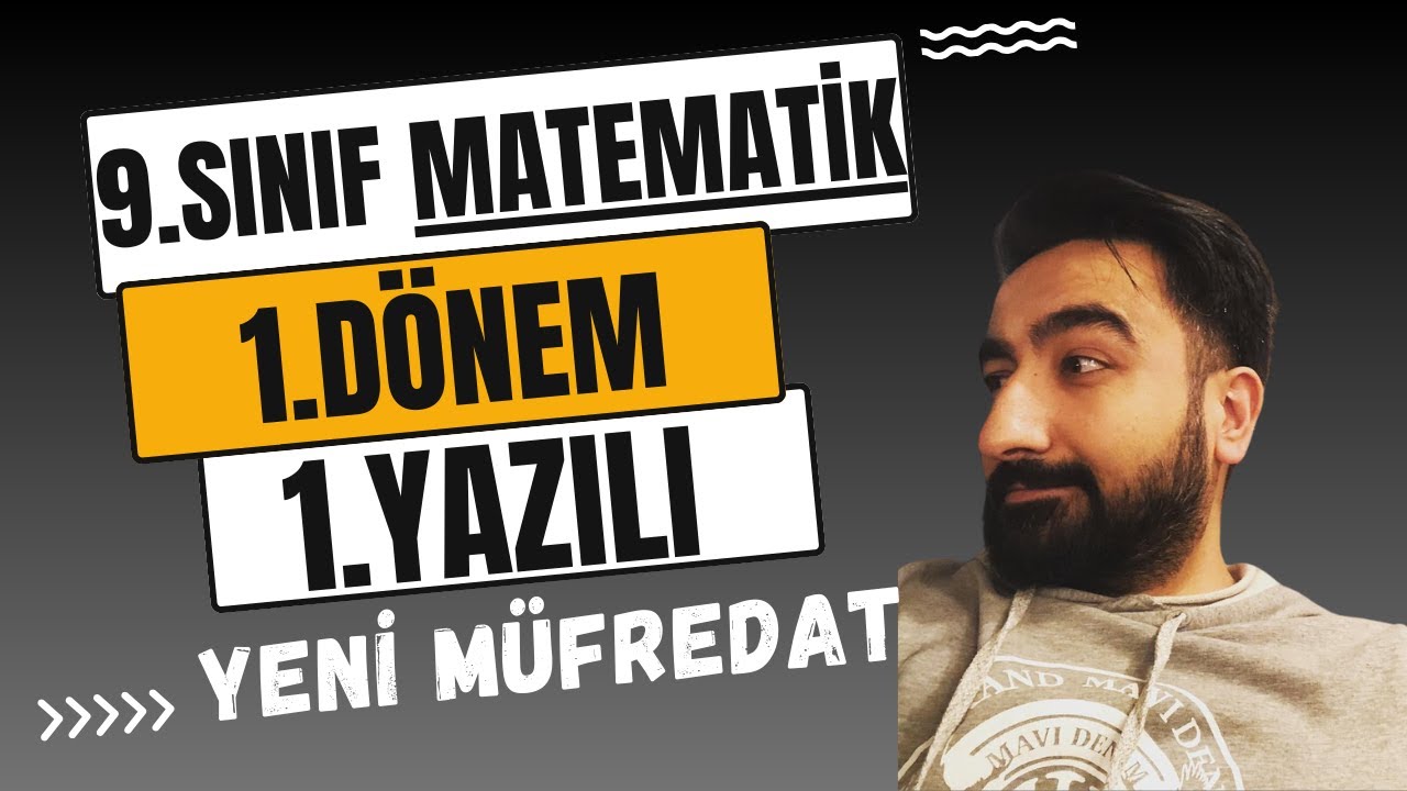 9. SINIF MATEMATİK 1. DÖNEM 1. YAZILI | YENİ MÜFREDAT | 2024-2025