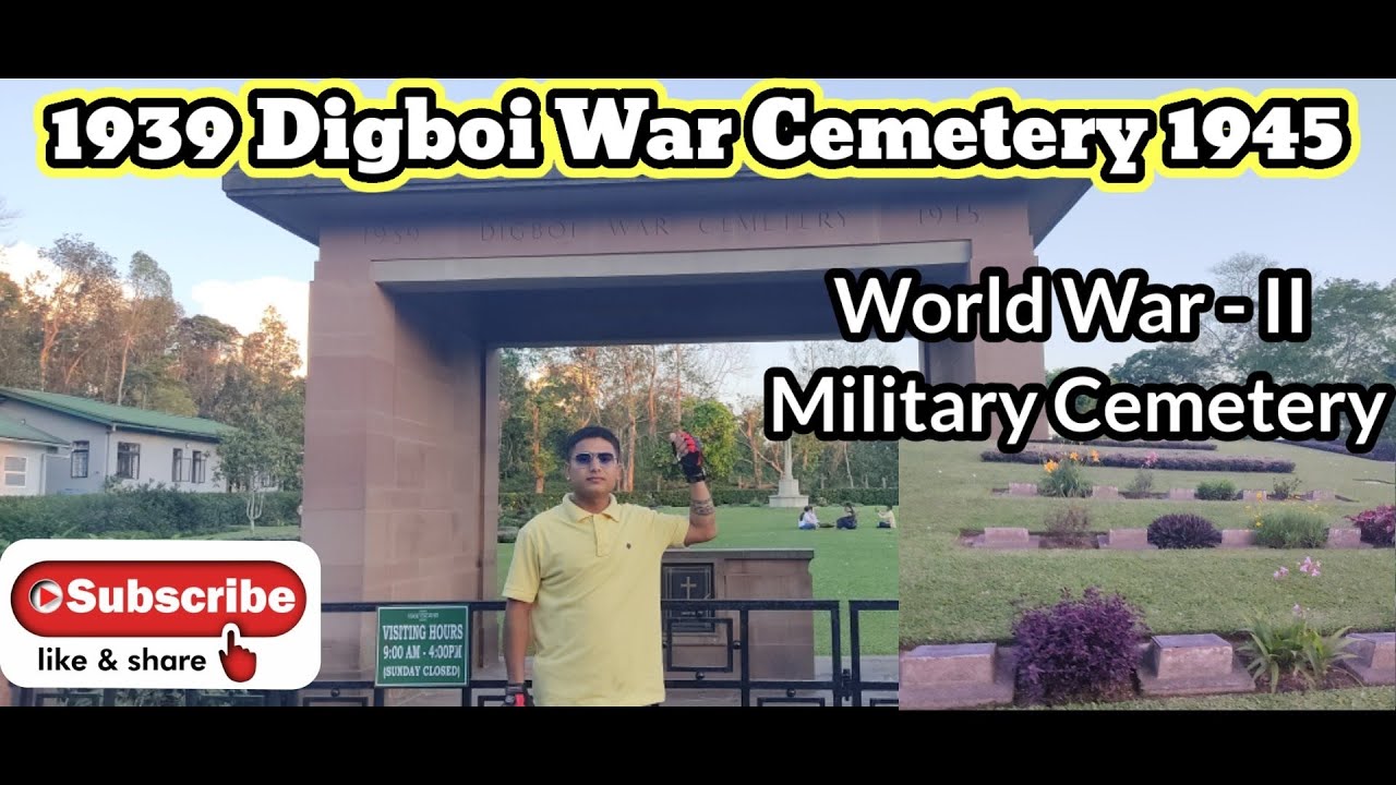 Digboi War Cemetery 1939-1945 ! World War-II Military Cemetery in India @yamgorkhali04vlog87