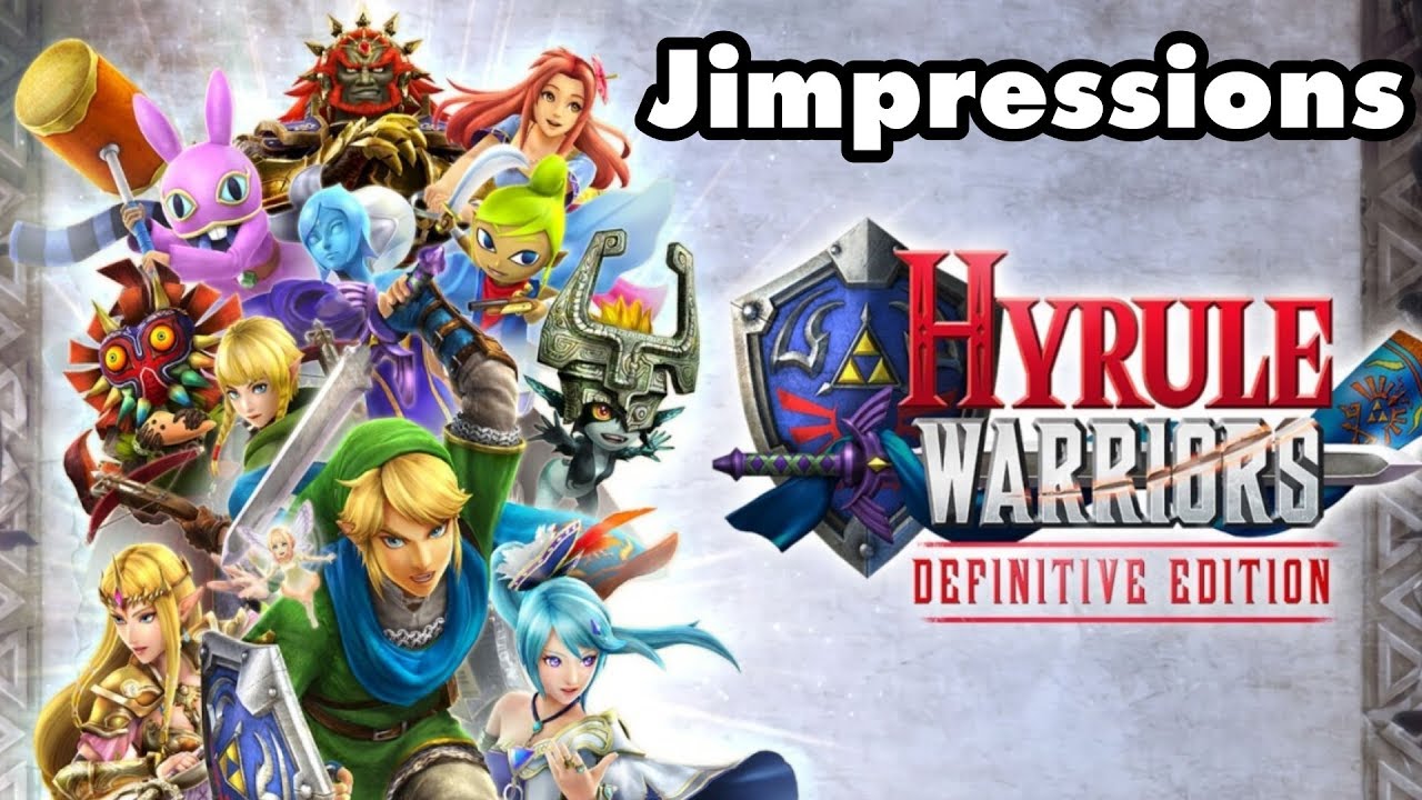 Hyrule Warriors: Definitive Edition - The Best Zelda Game On Switch (Jimpressions)