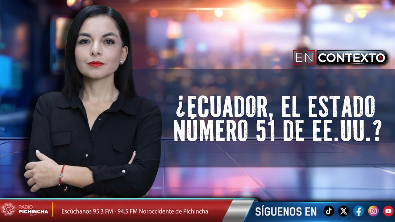¿Ecuador, el Estado número 51 de EE.UU.?