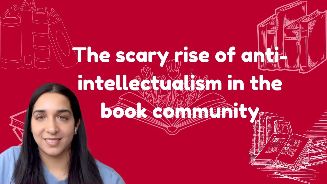 The scary rise of anti-intellectualism in the book community