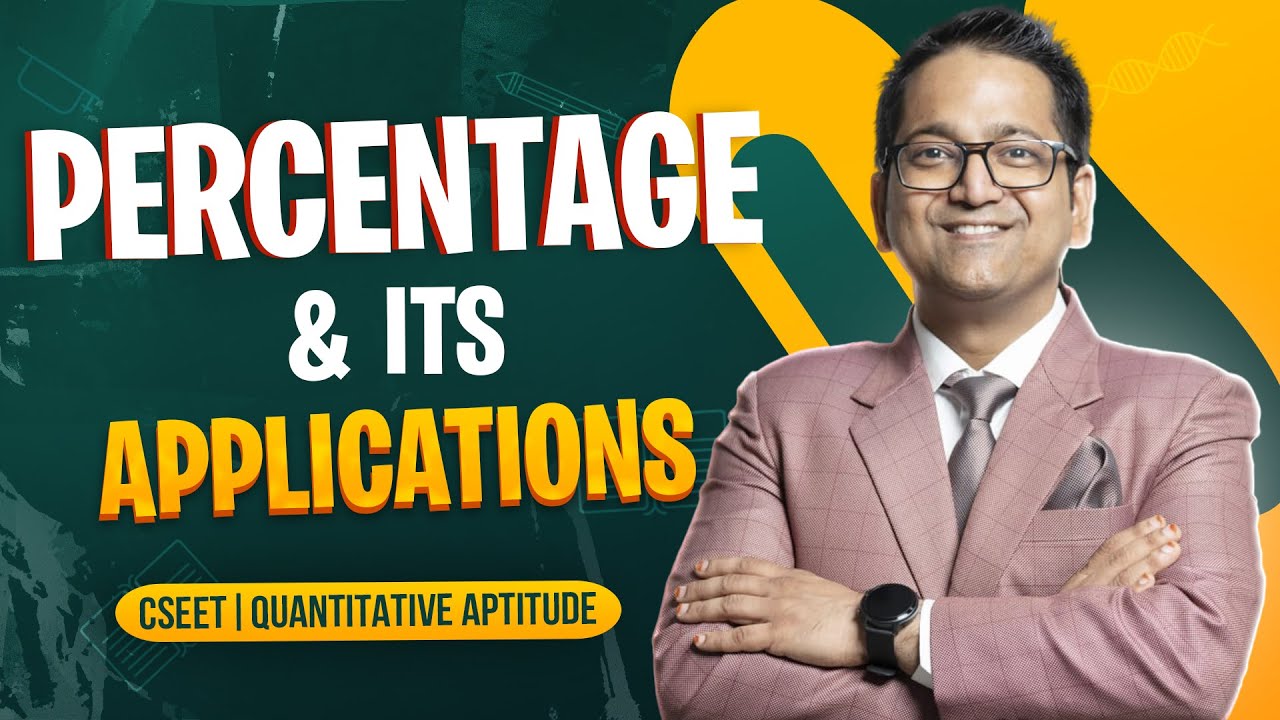 Percentage & Its Application | CSEET Quantitative Aptitude New Syllabus