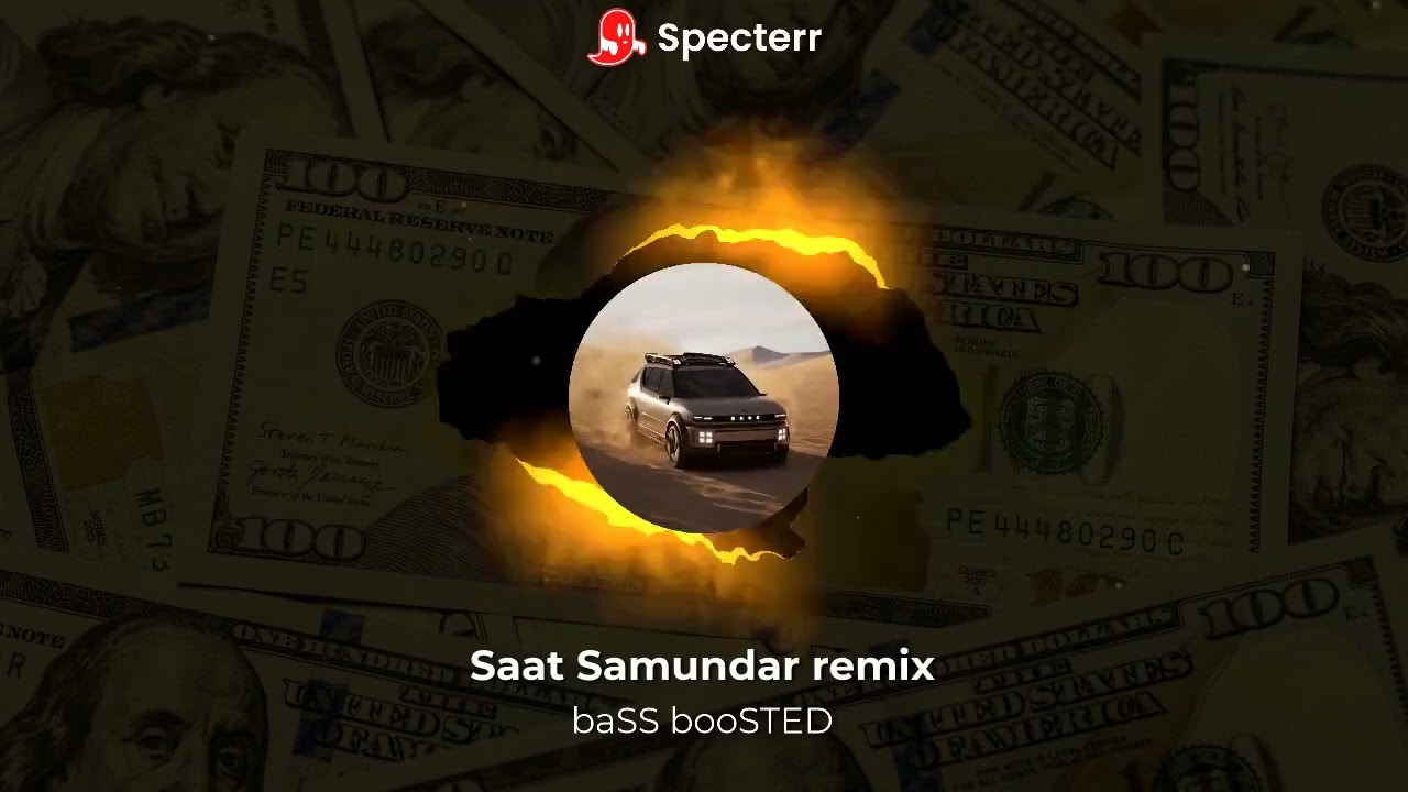 Saat Samundar   Bass Boosted