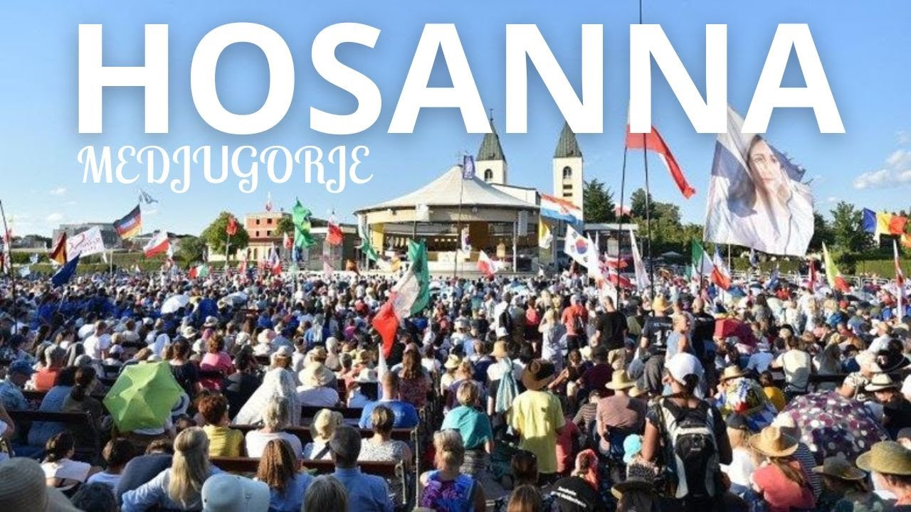 ❤️MEDJUGORJE❤️HOSANNA❤️