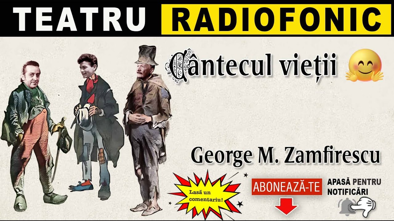 George M. Zamfirescu - Cantecul vietii | Teatru radiofonic