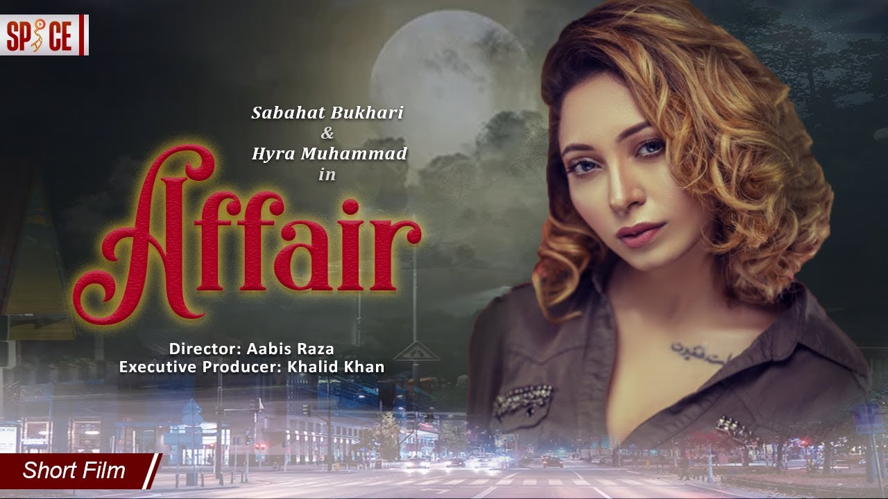 Affair | मामला | افئیر | Short Film | Sabahat Bukhari | Hyra Muhammad | Aabis Raza