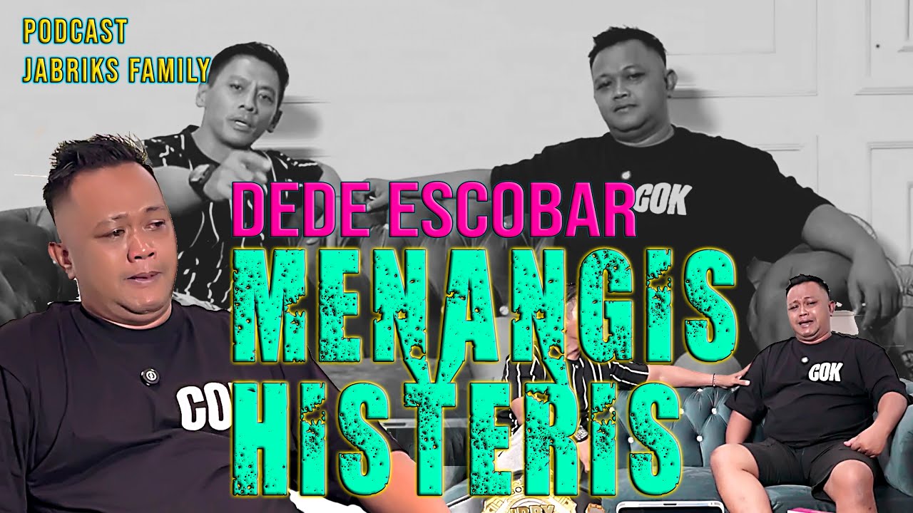Podcast Jabriks Family - Kenapa Dede Escobar Menangis Histeris