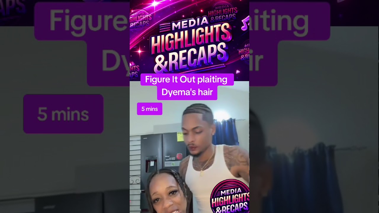 Figure It Out doing/plaiting Dyema's hair