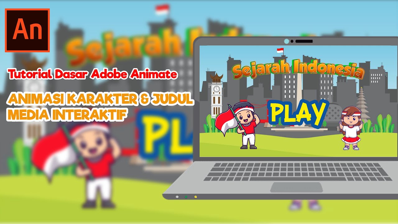 Tutorial Cara Membuat Animasi Karakter Dan Judul Media Pembelajaran Interaktif di Adobe Animate