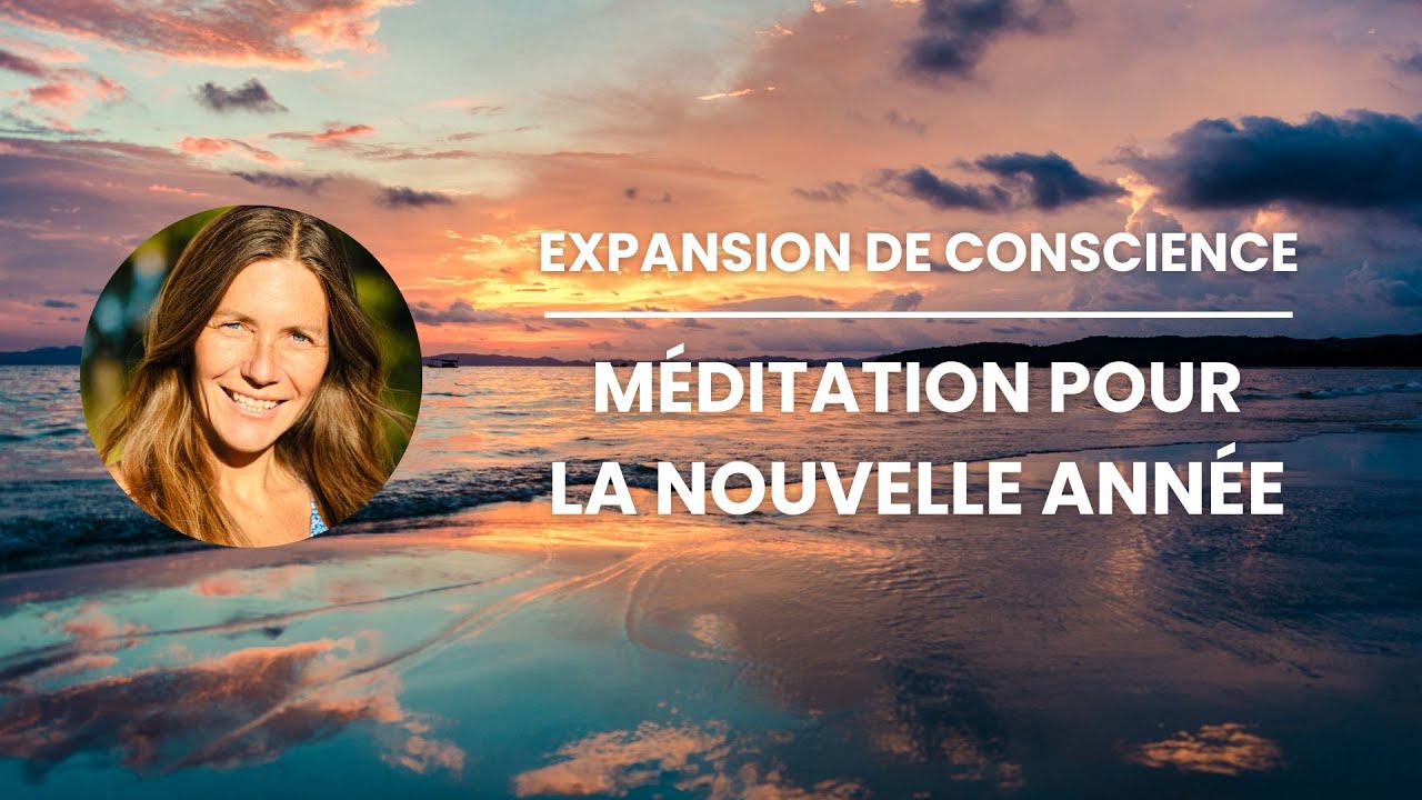 Méditation pour bien commencer la nouvelle année