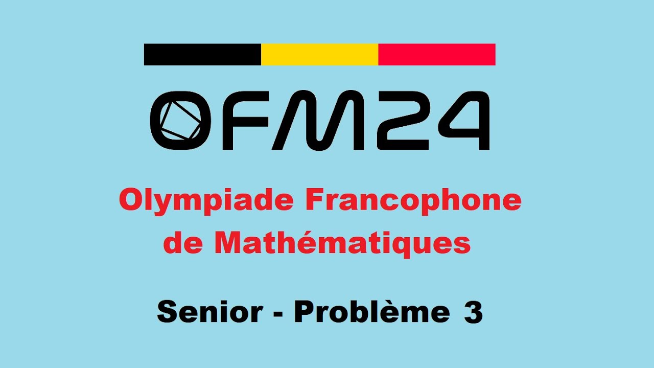 OFM 2024, Senior Problème 3 [Géo-C-19]