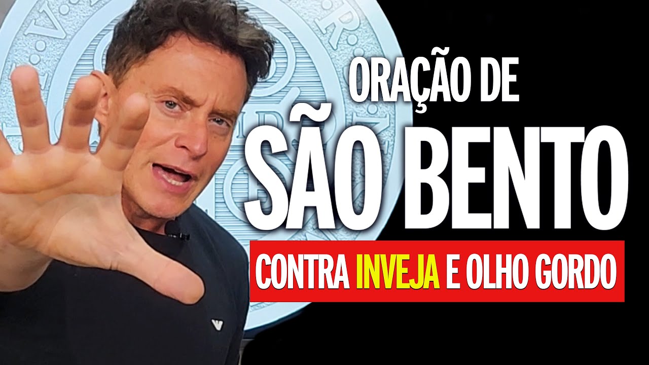 ORAÇÃO A SÃO BENTO Para afastar pessoas más, inveja e feitiçaria 🙏