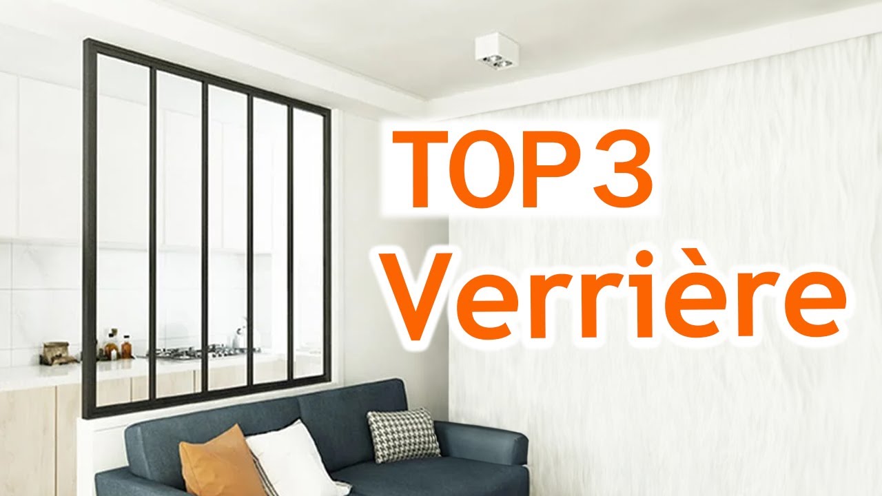 🥇Meilleure Verri&egrave;re 2024 (TOP 3)