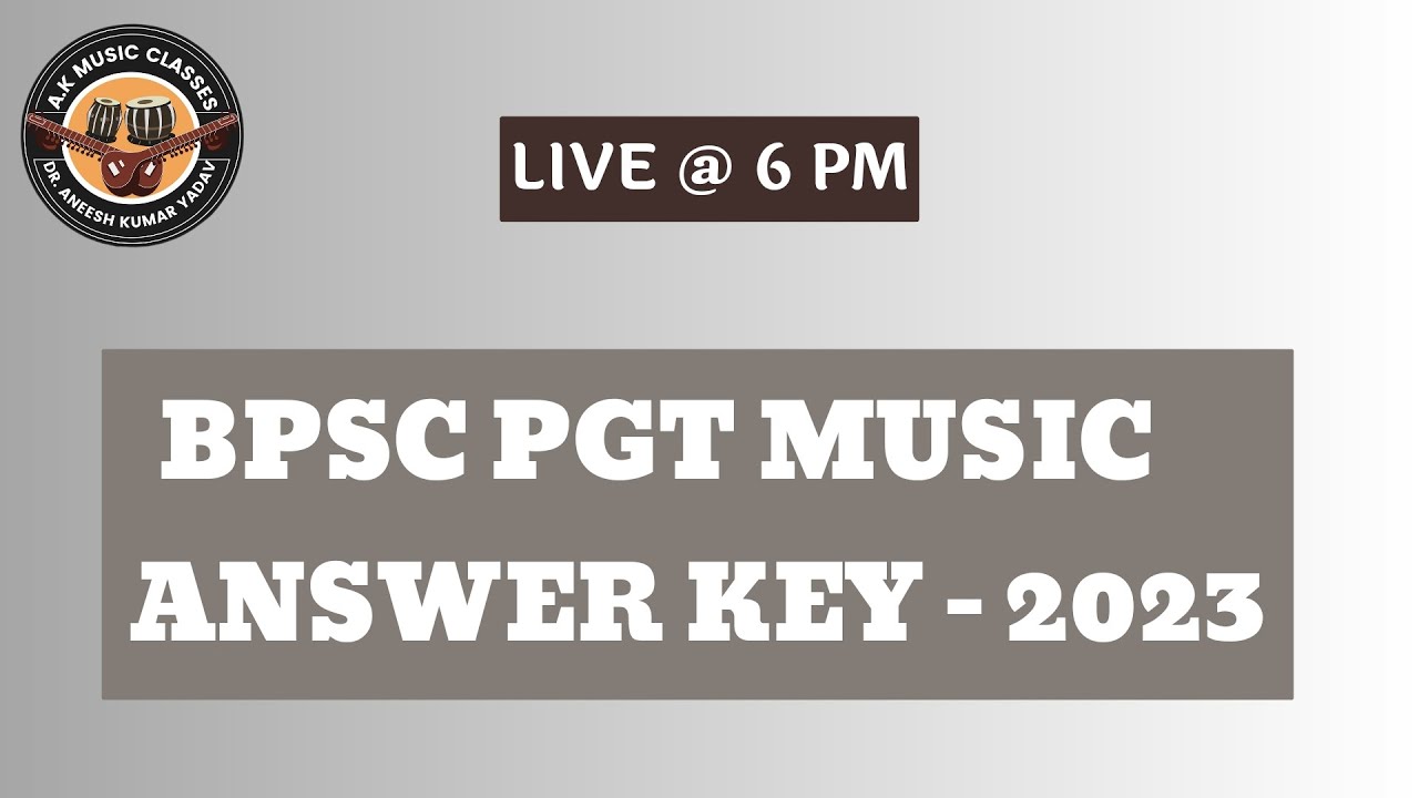 BPSC PGT MUSIC ANSWER KEY - 2023  ||  #bpscmusic #bpsc_prelims #bpscmains #music #संगीत